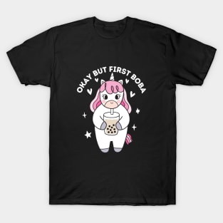 Okay but first boba tea cute unicorn T-Shirt